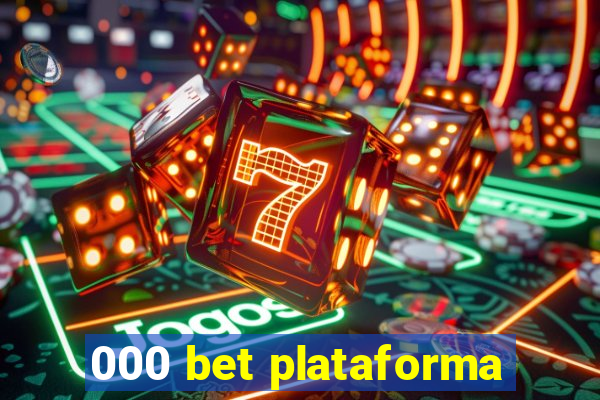 000 bet plataforma